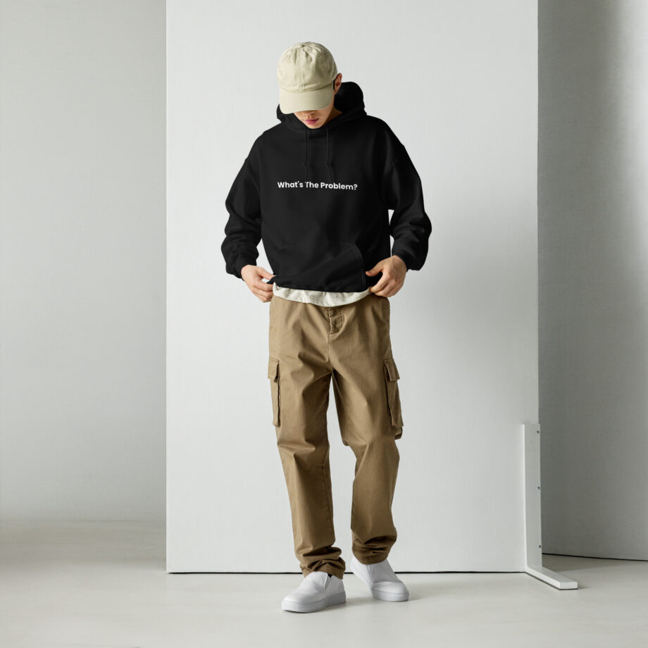 What's The Problem? Hoodie